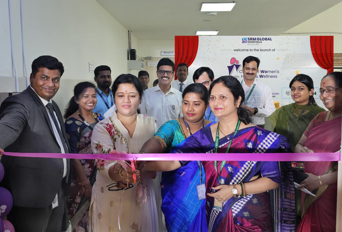 SRM Global Hospitals Launches WOW, a Centre Exclusively for Women’s Health and Wellness