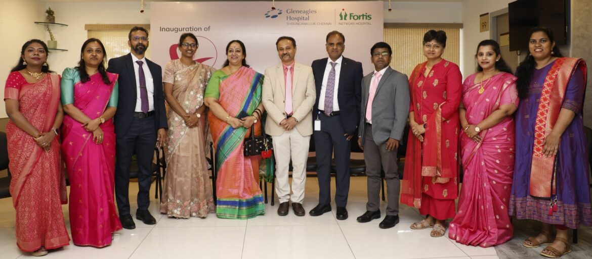 Gleneagles Hospital Chennai launches Sakhi – Comprehensive One-Stop Breast Care Clinic