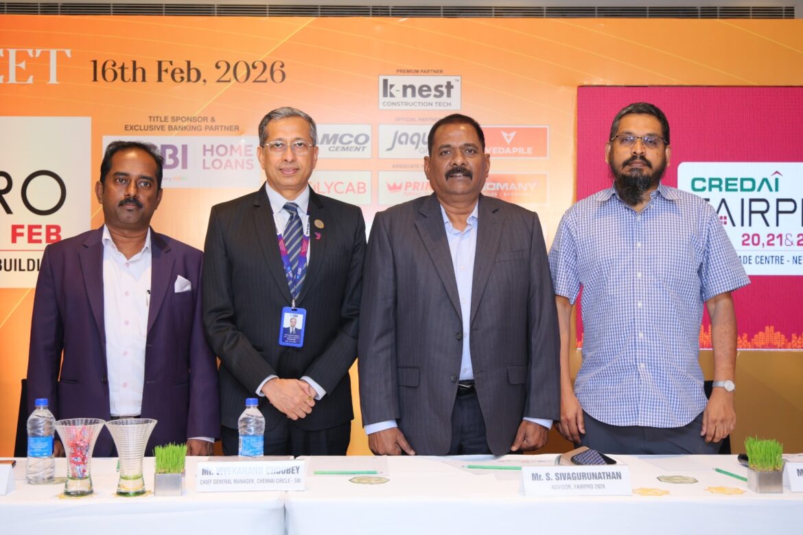 CREDAI Chennai Announces FAIRPRO 2026 Featuring 500+ Projects and 80+ Developers