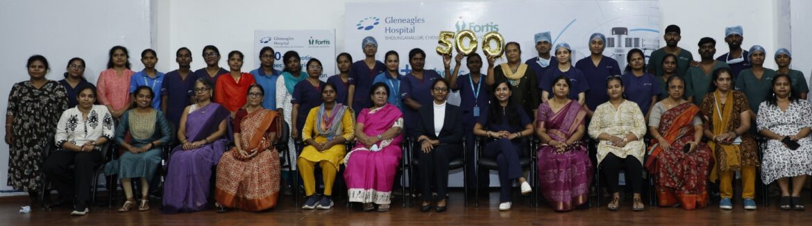 Gleneagles Hospitals Chennai Achieves Milestone of 500 robotic Gynaecological Surgeries in Just over 2 years
