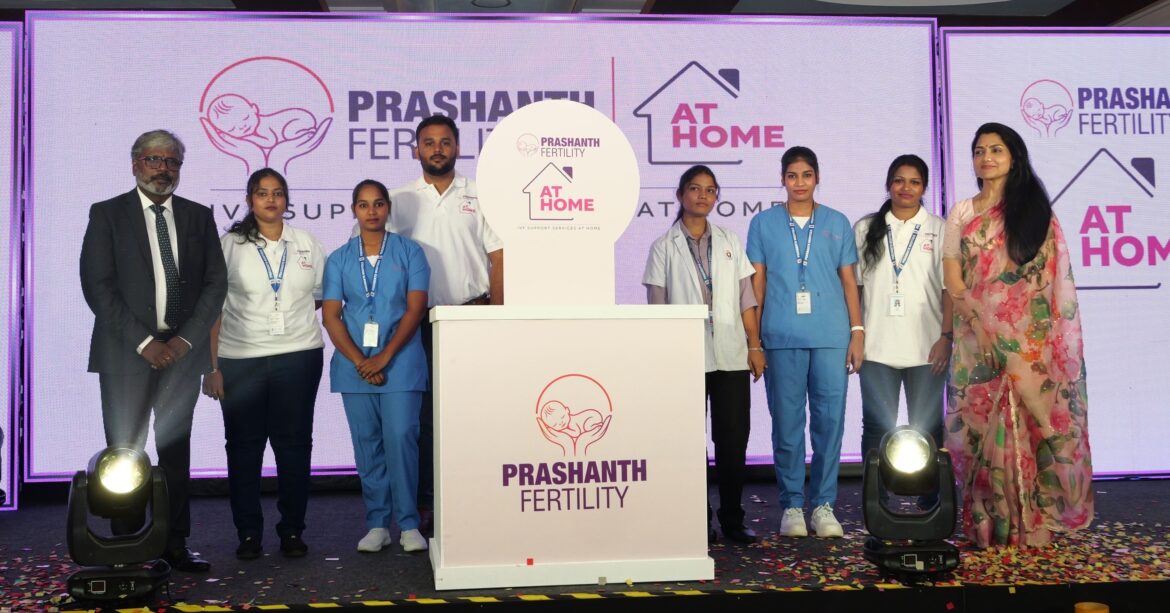 Prashanth Fertility Launches ‘Prashanth Fertility at Home’ to Strengthen Continuity of IVF Care