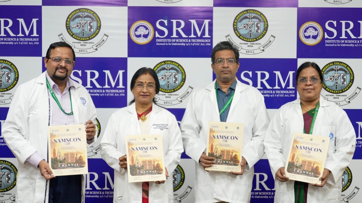 SRM Medical College to Host Prestigious NAMSCON 2026, the 66th Annual Conference and Convocation of NAMS